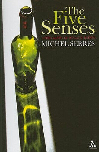 The Five Senses: A Philosophy of Mingled Bodies (Athlone Contemporary European