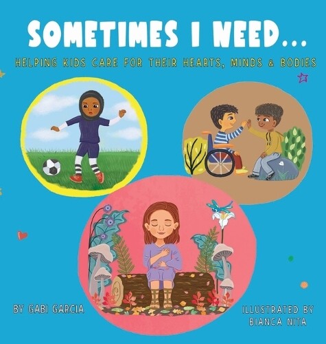 Gabi Garcia Sometimes I Need... (Copertina rigida)