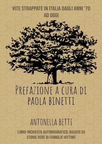 Vite Strappate in Italia dagli anni settanta ad oggi di Antonella Betti, 2023
