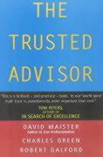 The Trusted Advisor by Maister, David H.