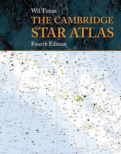The Cambridge Star Atlas by Tirion, Wil