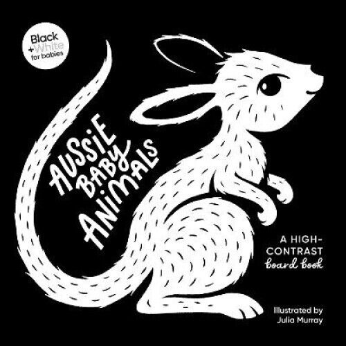Aussie Baby Animals: A high-contrast board book (Black and White for Babies, #1)