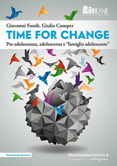 Time for change. Pre-adolescenza, adolescenza e «famiglia e adolescente» -...