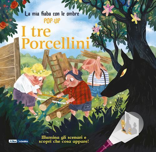 I TRE PORCELLINI. LA MIA FIABA CON LE OMBRE POP-UP. EDIZ. A COLORI  - AA.VV. -