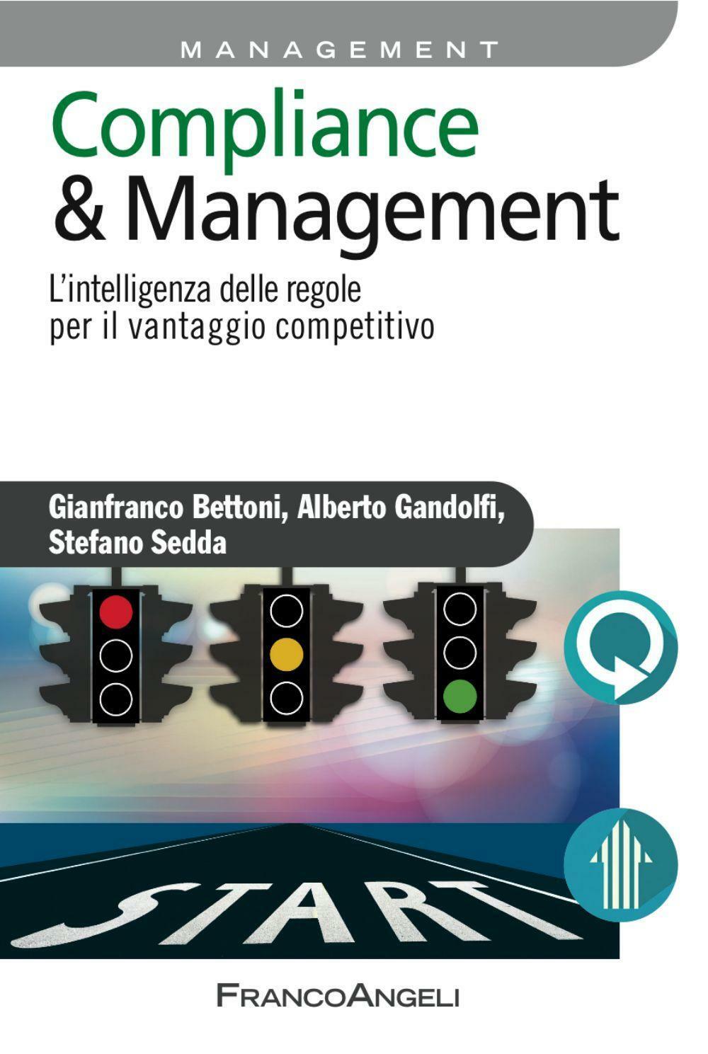 Compliance & management. L'intelligenza delle regole per il vantaggio comp...