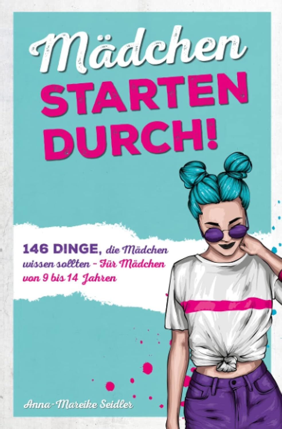 9783982361840 Mädchen starten durch!: 146 Dinge, die Mädchen w...bis 14 Jahren
