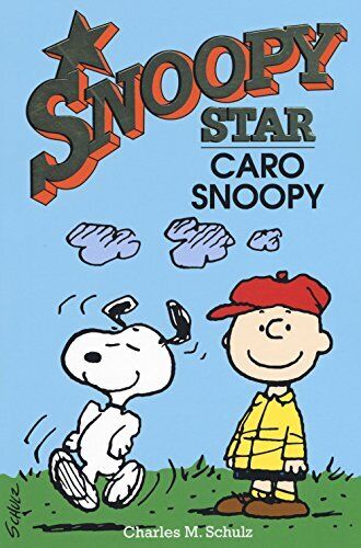 9788893671545 Caro Snoopy. Snoopy star - Charles M. Schulz,F. Cavallone,B. Caval