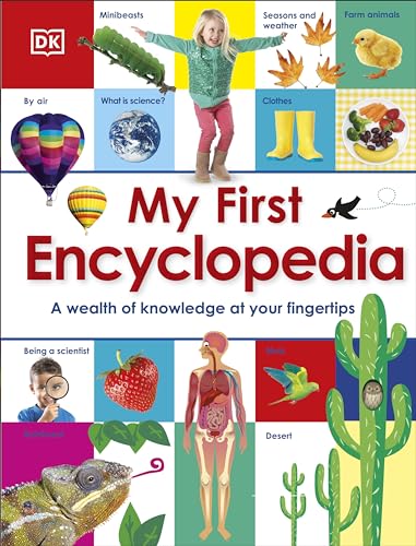 My First Encyclopedia: A Wealth Of Knowledge At Your Fingertips (My First Reference)