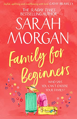 Family For Beginners: From The Sunday Times Best Seller Of One More For Christmas Comes The Most Heartwarming Romance Fiction Book Of 2020: A Gripping