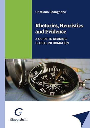 Rhetorics, Heuristics And Evidence