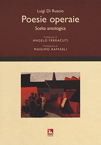 Poesie Operaie. Scelta Antologica