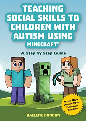 Teaching Social Skills To Children With Autism Using Minecraft: A Step By Step Guide