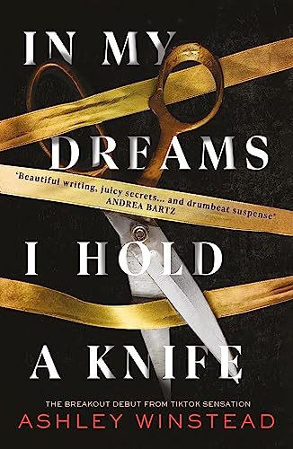 In My Dreams I Hold A Knife: Tiktok Made Me Buy It! The Breakout Dark Academia Thriller Everyone'S Talking About