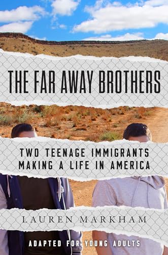 The Far Away Brothers (Adapted For Young Adults): Two Teenage Immigrants Making A Life In America