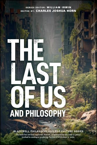 The Last Of Us And Philosophy: Look For The Light