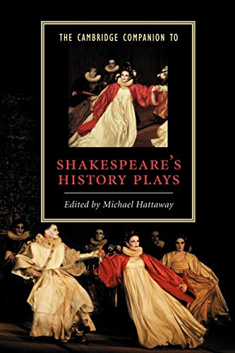 The Cambridge Companion To Shakespeare'S History Plays