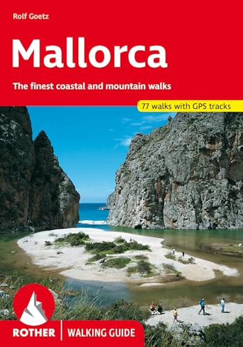 Mallorca: The Finest Coastal And Mountain Walks. 70 Walks. With Gps Data. [Lingua Inglese]