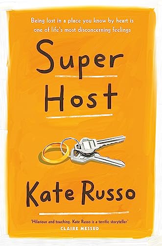 Super Host: The Charming, Compulsively Readable Novel Of Life, Love And Loneliness