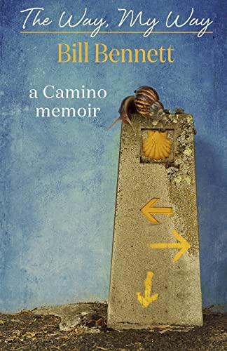 The Way, My Way: A Camino Memoir [Lingua Inglese]