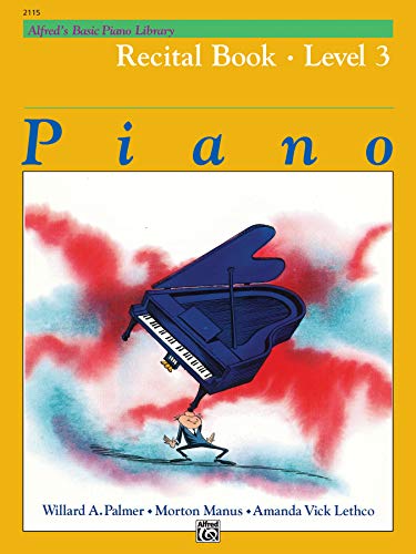 Alfred'S Basic Piano Library Piano, Recital Book Level 3