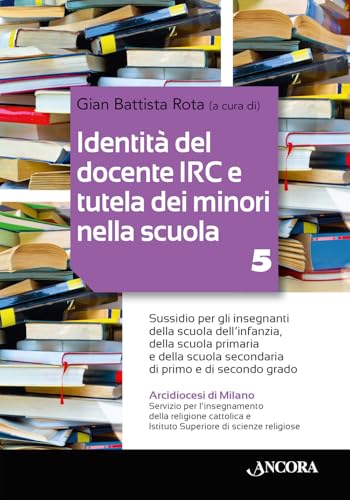 Identità Del Docente Irc E Tutela Dei Minori Nella Scuola