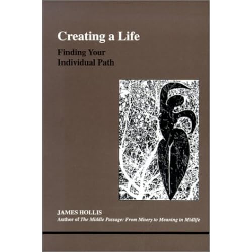 Creating A Life: Finding Your Individual Path