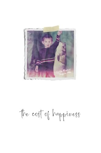 The Cost Of Happiness
