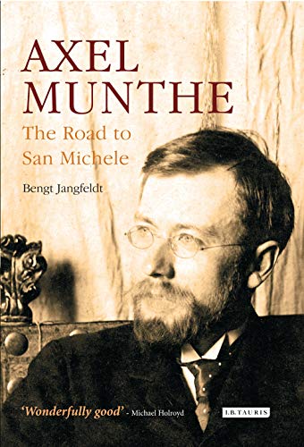 Axel Munthe: The Road To San Michele