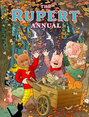 The Rupert Annual 2025: The Rupert Annual 2025: Perfect Full-Colour, Illustrated Gift Annual For Rupert Fans Of All Ages With A Brand-New Story From S