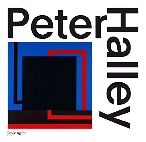 Peter Halley: Painting Of The 1980S The Catalogue Raisonne: The Complete 1980S Paintings
