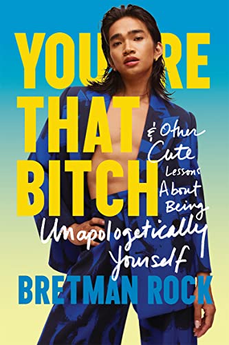 You’Re That B*Tch: & Other Cute Stories About Being Unapologetically Yourself