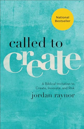Called To Create: A Biblical Invitation To Create, Innovate, And Risk [Lingua Inglese]