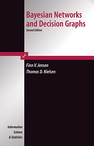 Bayesian Networks And Decision Graphs