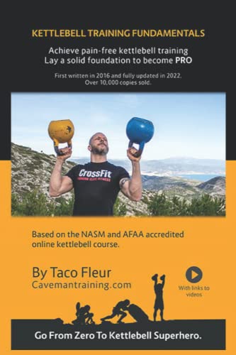 Kettlebell Training Fundamentals: Achieve Pain-Free Kettlebell Training And Build A Strong Foundation To Become A Professional Kettlebell Trainer Or E
