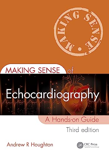 Making Sense Of Echocardiography: A Hands-On Guide