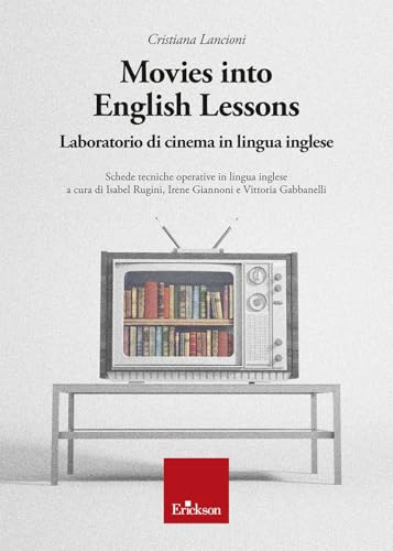Movies Into English Lessons. Laboratorio Di Cinema In Lingua Inglese