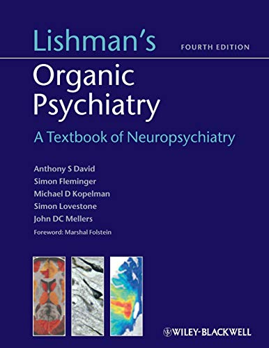 Lishman'S Organic Psychiatry: A Textbook Of Neuropsychiatry