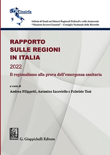 Rapporto Sulle Regioni In Italia 2022. Il Regionalismo Alla Prova Dell'Emergenza Sanitaria