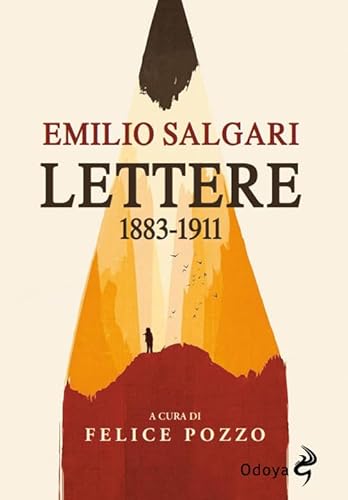 Le Lettere Di Emilio Salgari. 1883-1911