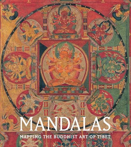 Mandalas: Mapping The Buddhist Art Of Tibet