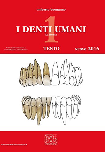 I Denti Umani. Tavole-Disegno Tecnico. Per Le Scuole Superiori. Con E-Book. Con Espansione Online. La Forma (Vol. 1)