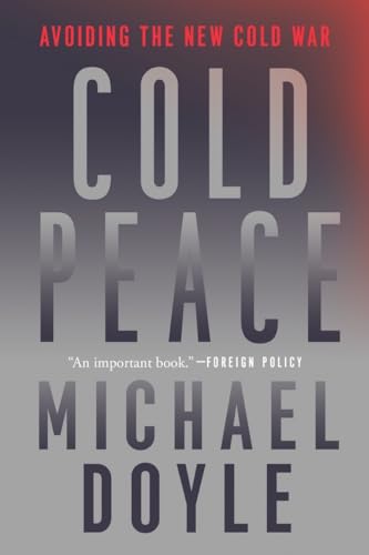 Cold Peace: Avoiding The New Cold War
