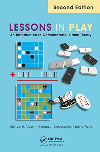 Lessons In Play: An Introduction To Combinatorial Game Theory, Second Edition
