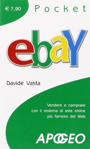 Ebay. Vendere E Comprare Con Il Sistema Di Aste Online Più Famoso Del Web