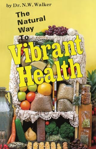 The Natural Way To Vibrant Health