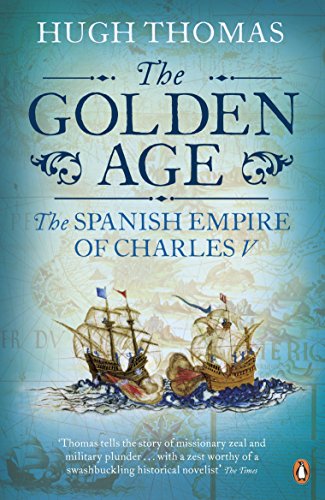 The Golden Age: The Spanish Empire Of Charles V