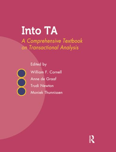 Into Ta: A Comprehensive Textbook On Transactional Analysis
