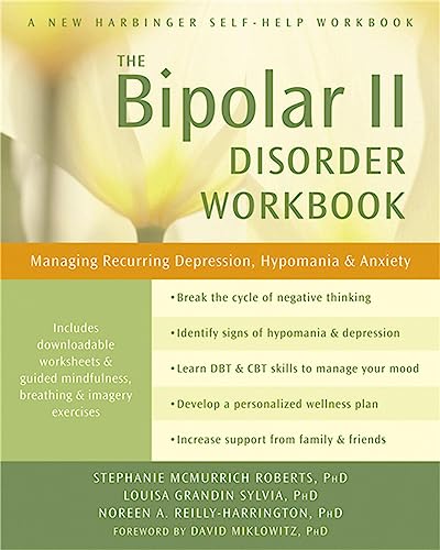 Bipolar Ii Disorder Workbook: Managing Recurring Depression, Hypomania, And Anxiety