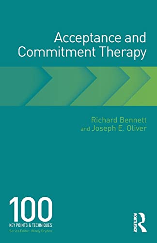 Acceptance And Commitment Therapy: 100 Key Points And Techniques