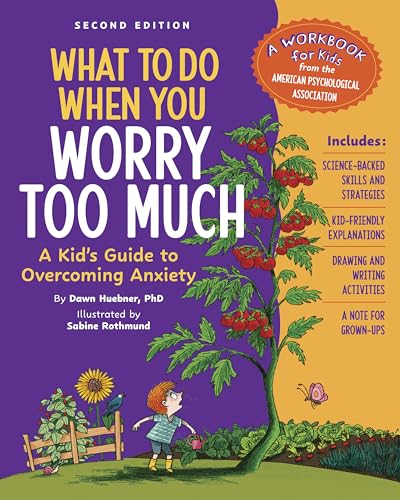 What To Do When You Worry Too Much Second Edition: A Kid'S Guide To Overcoming Anxiety